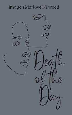 Death of the Day By Imogen Markwell-Tweed 9781094431512 (Paperback)