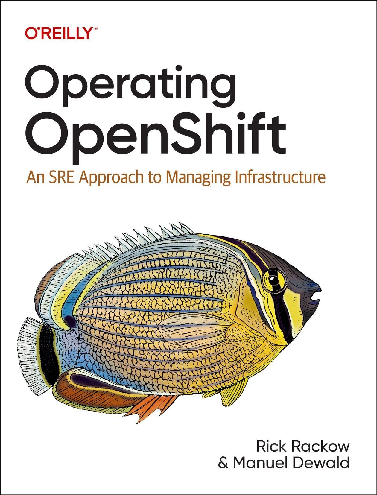 Operating OpenShift By Rick Rackow, Manuel Dewald 9781098106393