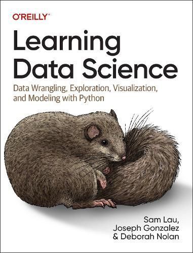 Learning Data Science By Sam Lau, Joseph Gonzalez, Deborah Ann Nolan