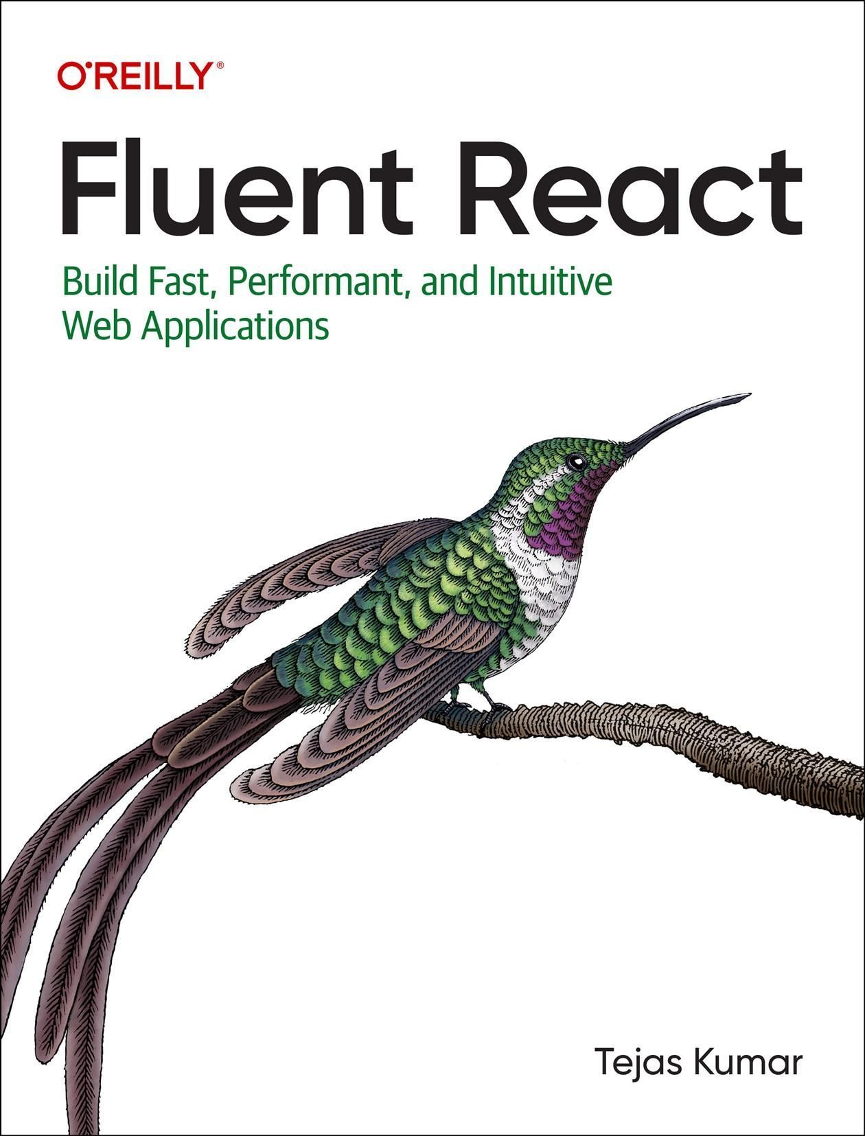 Fluent React By Tejas Kumar 9781098138714 (Paperback)