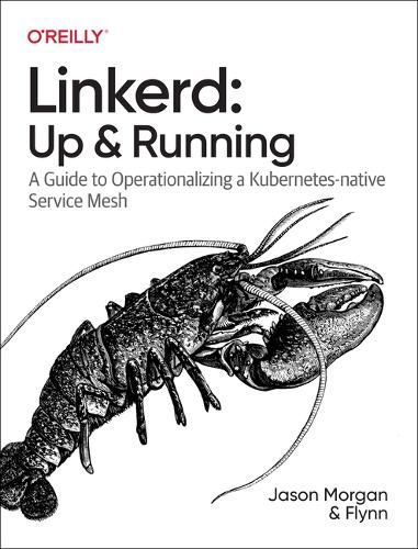 Linkerd - Up and Running By Jason Morgan, Flynn 9781098142315