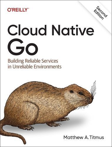 Cloud Native Go By Matthew A. Titmus 9781098156428 (Paperback)