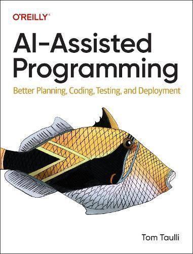 AI-Assisted Programming By Tom Taulli 9781098164560 (Paperback)
