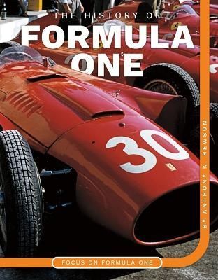 The History of Formula One By Anthony K Hewson 9781098290771