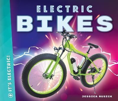 Electric Bikes By Jessica Rusick 9781098291518 (Hardback)