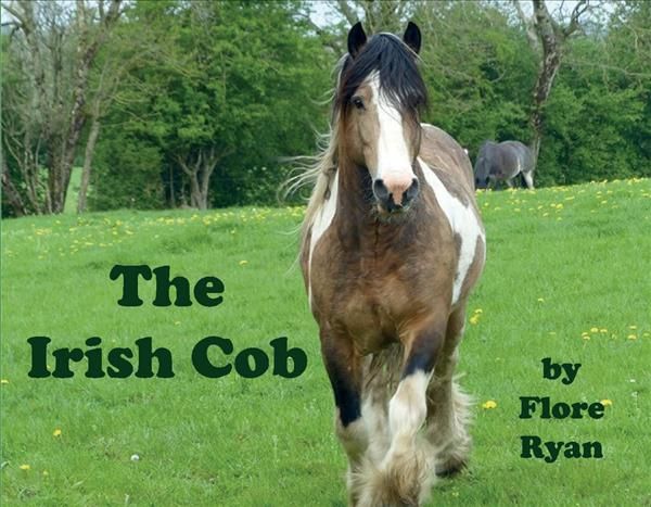 The Irish Cob By Flore Ryan 9781098388294 (Paperback)