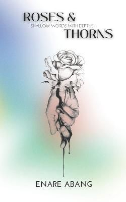 Roses & Thorns By Enare Abang 9781100216089 (Paperback)