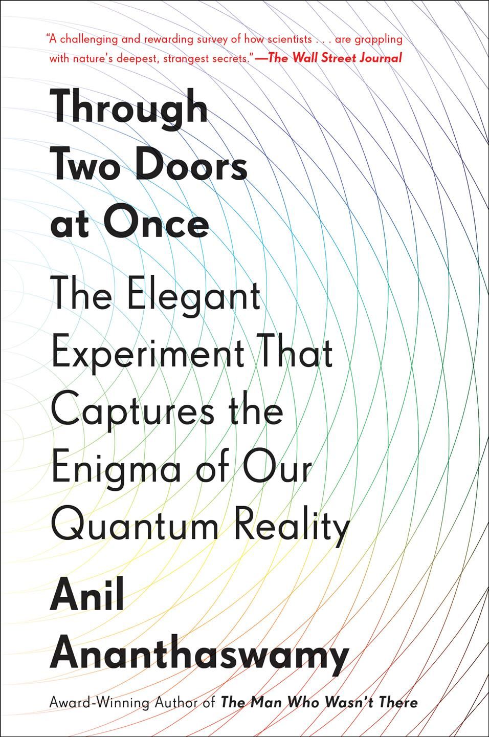 Through Two Doors at Once By Anil Ananthaswamy 9781101986103