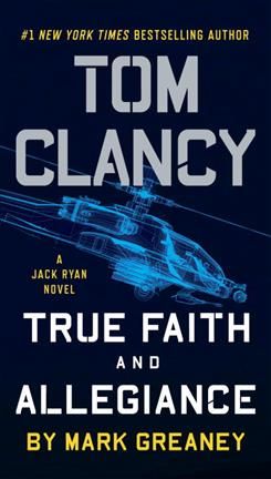 Tom Clancy True Faith and Allegiance By Mark Greaney 9781101988831
