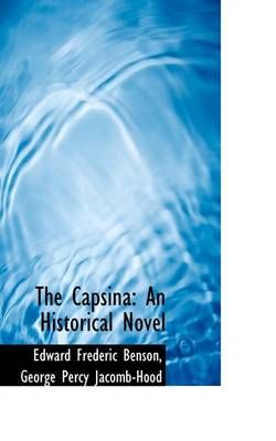 The Capsina By Edward Frederic Benson 9781103401611 (Paperback)