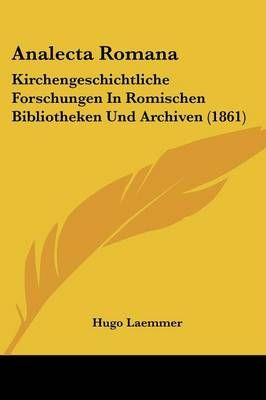 Analecta Romana By Hugo Laemmer 9781104018085 (Paperback)