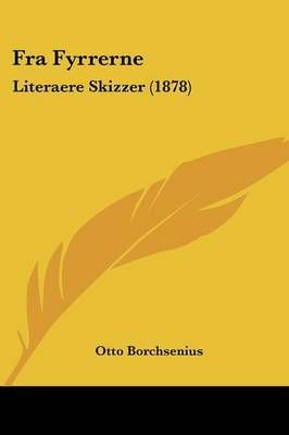 Fra Fyrrerne By Otto Borchsenius 9781104056612 (Paperback)