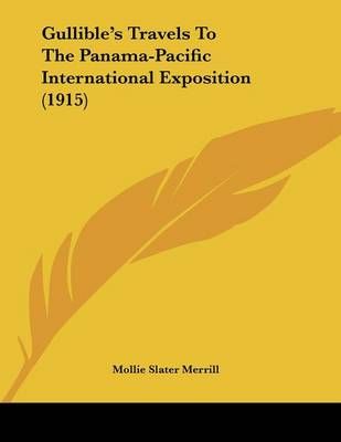 Gullible's Travels To The Panama-Pacific International Exposition (1915)