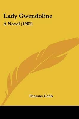 Lady Gwendoline By Mr Thomas Cobb 9781104096670 (Paperback)