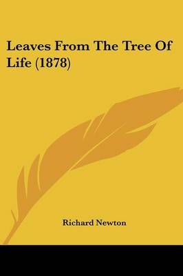 Leaves From The Tree Of Life (1878) 9781104097790 (Paperback)