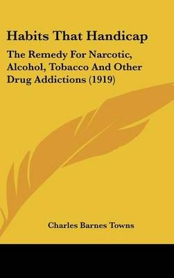 Habits That Handicap By Charles Barnes Towns 9781104103682 (Hardback)
