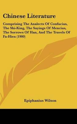 Chinese Literature By Epiphanius Wilson 9781104110956 (Hardback)