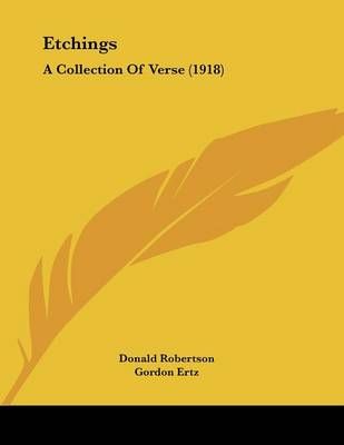Etchings By Donald Robertson (author), Gordon Ertz (illustrator)