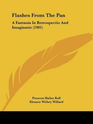 Flashes From The Pan 9781104128197 (Paperback)