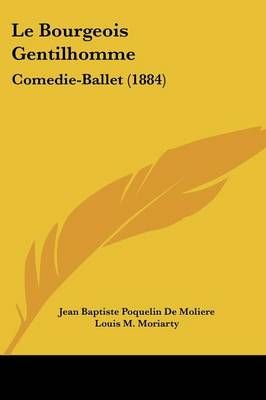 Le Bourgeois Gentilhomme 9781104138318 (Paperback)