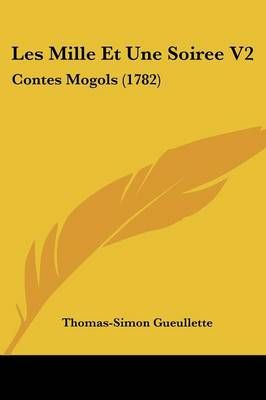 Les Mille Et Une Soiree V2 By Thomas-Simon Gueullette 9781104185244