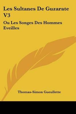 Les Sultanes De Guzarate V3 By Thomas-Simon Gueullette 9781104185558