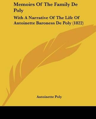 Memoirs Of The Family De Poly By Antoinette Poly 9781104191344