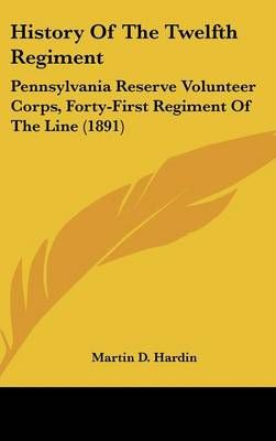 History Of The Twelfth Regiment By Martin D Hardin 9781104209407