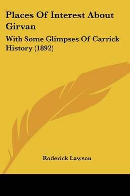 Places Of Interest About Girvan By Roderick Lawson 9781104246655