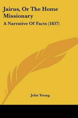 Jairus, Or The Home Missionary By John Young 9781104252717 (Paperback)