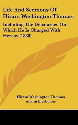 Life And Sermons Of Hiram Washington Thomas 9781104280840 (Hardback)