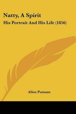 Natty, A Spirit By Allen Putnam 9781104299460 (Paperback)
