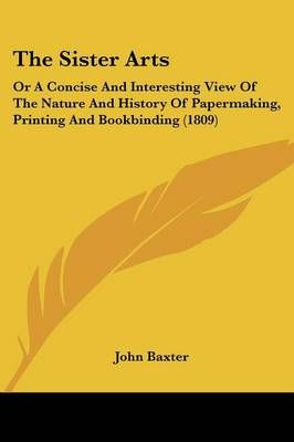 The Sister Arts By John Baxter 9781104329747 (Paperback)