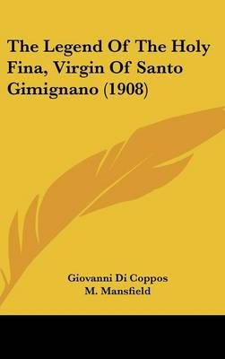 The Legend Of The Holy Fina, Virgin Of Santo Gimignano (1908)