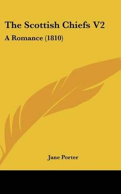 The Scottish Chiefs V2 By Jane Porter 9781104350819