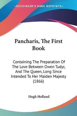 Pancharis, The First Book By Hugh Holland 9781104361167 (Paperback)