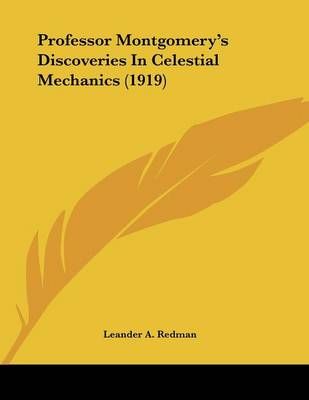 Professor Montgomery's Discoveries In Celestial Mechanics (1919)