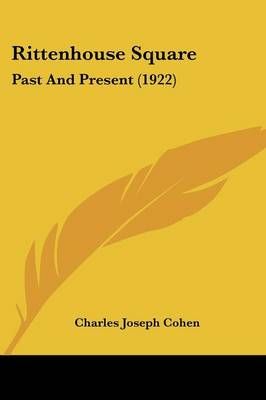Rittenhouse Square By Charles Joseph Cohen 9781104375744 (Paperback)