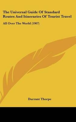 The Universal Guide Of Standard Routes And Itineraries Of Tourist Travel