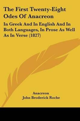 The First Twenty-Eight Odes Of Anacreon 9781104491680 (Paperback)