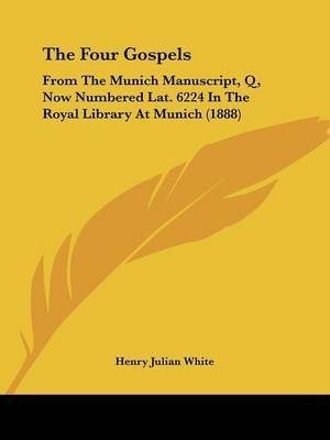 The Four Gospels By Henry Julian White (editor) 9781104491987