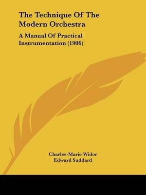 The Technique Of The Modern Orchestra 9781104508104 (Paperback)