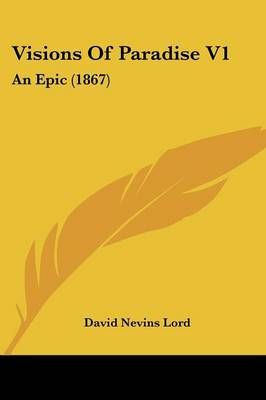 Visions Of Paradise V1 By David Nevins Lord 9781104523107 (Paperback)