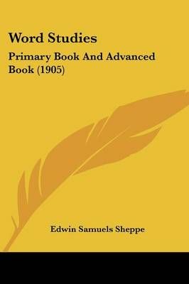 Word Studies By Edwin Samuels Sheppe 9781104533069 (Paperback)