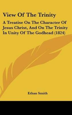 View Of The Trinity By Ethan Smith 9781104552190 (Hardback)