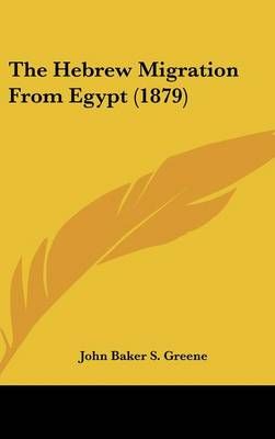The Hebrew Migration From Egypt (1879) By John Baker S Greene