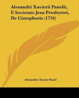 Alexandri Xavierii Panelii, E Societate Jesu Presbyteri, De Cistophoris (1734)