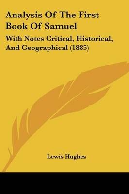 Analysis Of The First Book Of Samuel By Lewis Hughes 9781104614102