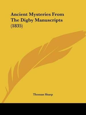 Ancient Mysteries From The Digby Manuscripts (1835) By Thomas Sharp