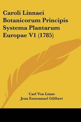 Caroli Linnaei Botanicorum Principis Systema Plantarum Europae V1 (1785)